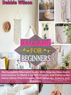 cover image of MACRAMÉ FOR BEGINNERS